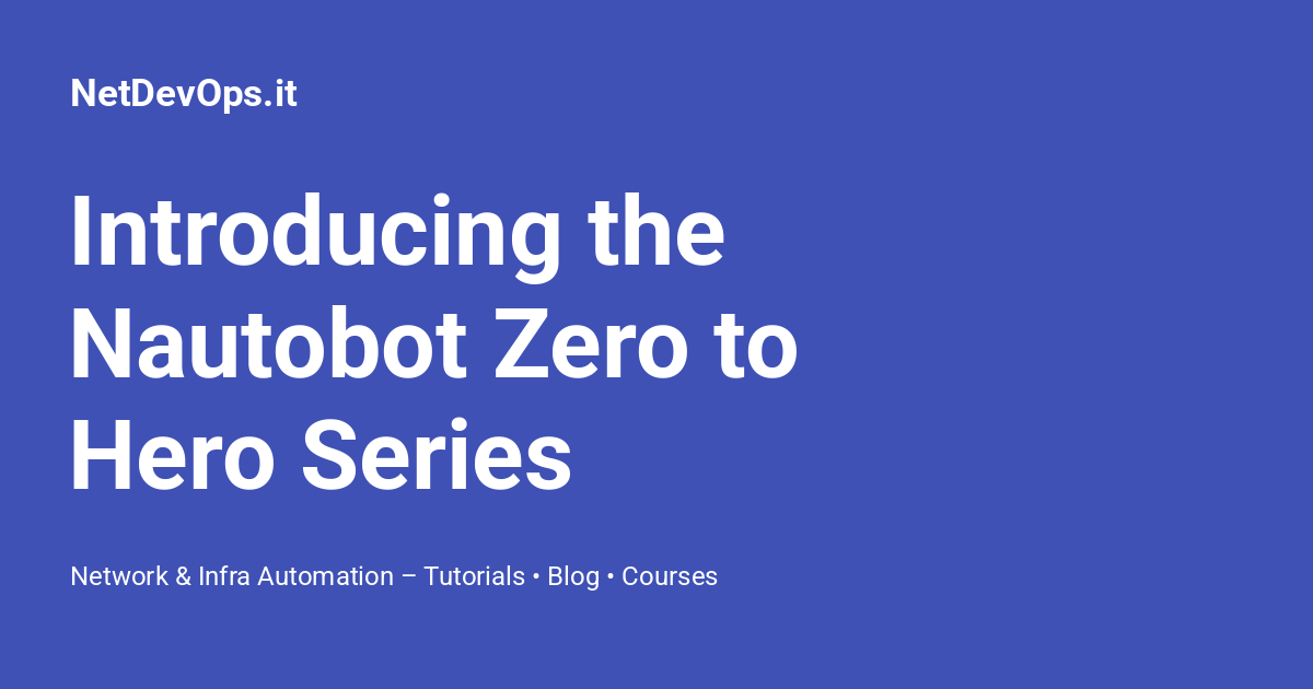 Introducing the Nautobot Zero to Hero Series - NetDevOps.it