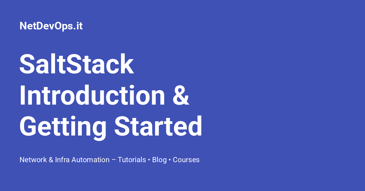 SaltStack Introduction & Getting Started - NetDevOps.it