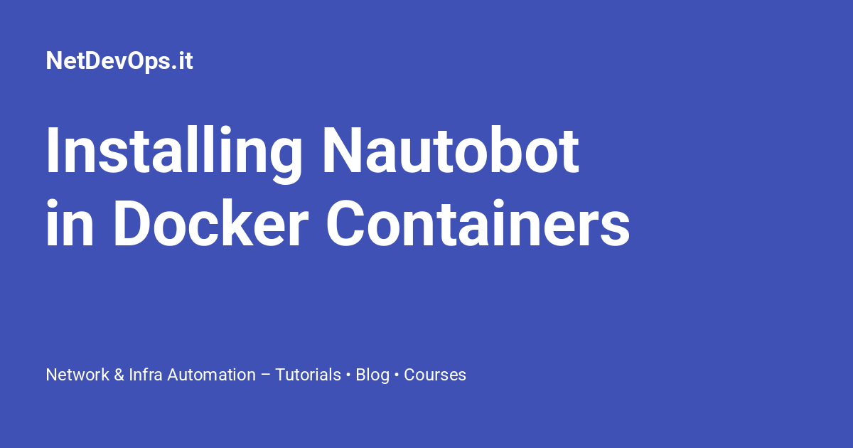 Installing Nautobot in Docker Containers - NetDevOps.it